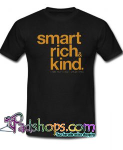 Smart Rich And Kind Trending T Shirt NT