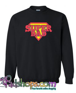 Super Dad Father’s Day Trending Sweatshirt NT