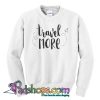 Travel more Sweatshirt NT