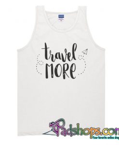 Travel more Tank Top NT