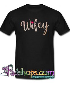 Wifey T-Shirt NT