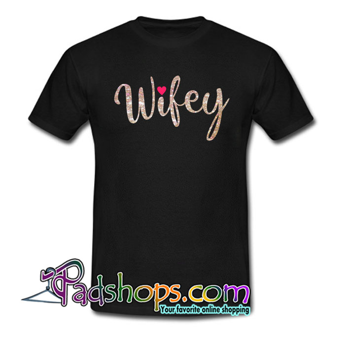 Wifey T-Shirt NT
