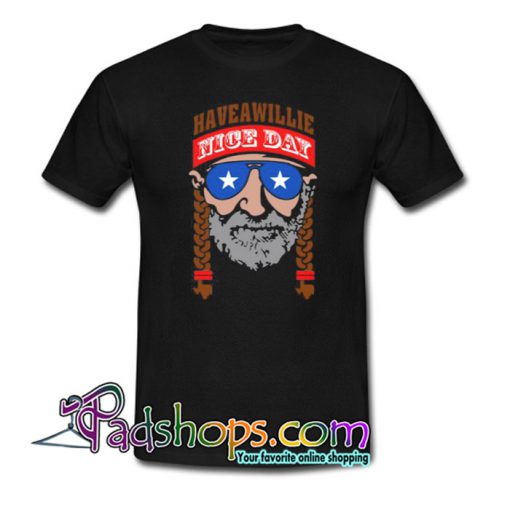 Willie Nelson Have A Willie Nice Day T-Shirt NT