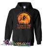 And Into The Forest I Go To Lose My Mind And Find My Soul Hoodie NT