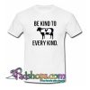 Be Kind to Every Kind T-Shirt