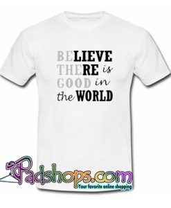 Be The Good Trending T Shirt NT