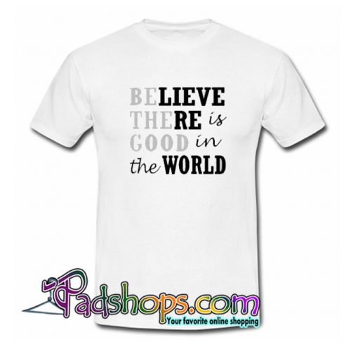 Be The Good Trending T Shirt NT