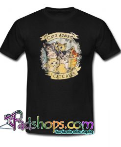 Cats Against Catcalls Feminist Activist Feminism Trending Tshirt NT