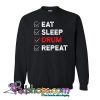 Eat Sleep Drum Repeat Sweatshirt NT