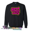Good vibes only Sweatshirt NT