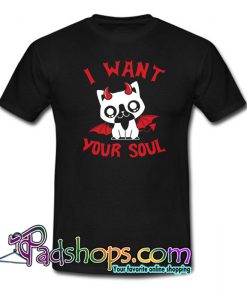 I Want Your Soul Halloween T-Shirt NT