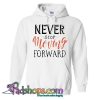 Never Stop Moving Forward Hoodie NT