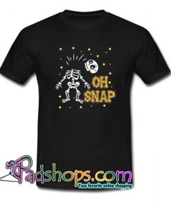 Oh Snap Skeleton Halloween T-Shirt NT