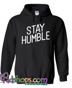 Stay Humble Hoodie NT