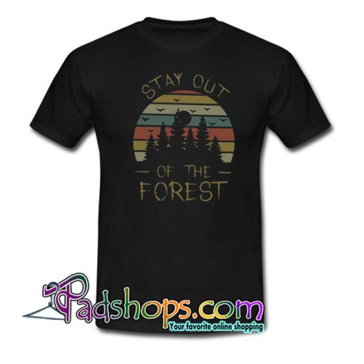 Stay Out of The Forest T-Shirt NT