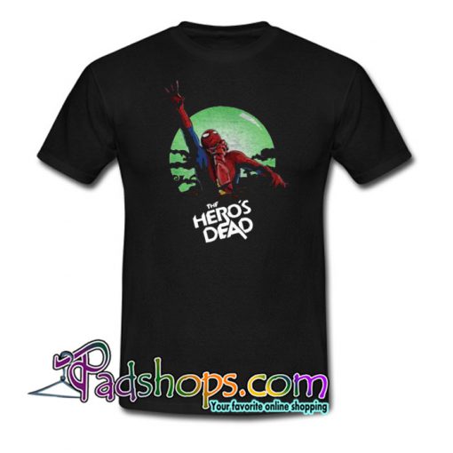 The Hero’s Dead Trending T Shirt NT