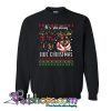 To Feel A Lot Like Christmast Sweatshirt NT