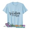 Family Vacation Making Memories Travel Trip T-Shirt