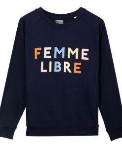 Femme Libre Sweatshirt