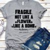 Fragila not like T-shirt