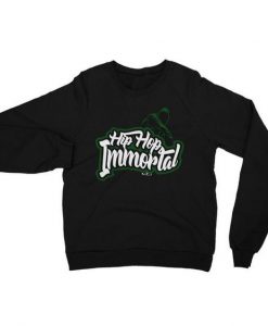 Hip Hop Immortal Sweatshirt