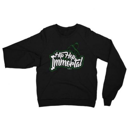 Hip Hop Immortal Sweatshirt
