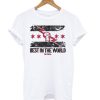 Best In The World T shirt Ad