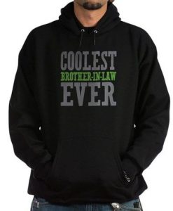 Coolest Brother-In-Law Ever Hoodie (dark) by OddMatter