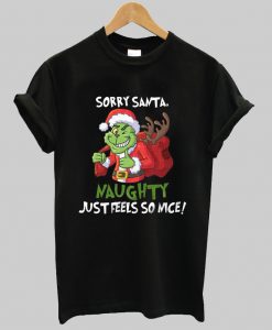 Sorry Santa naughty just feels so nice tshirt Ad