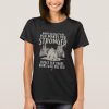 What doesn't kill you makes you stronger bear gift T-Shirt