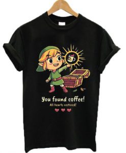 You found coffee all hearts restored T-shirt Ad