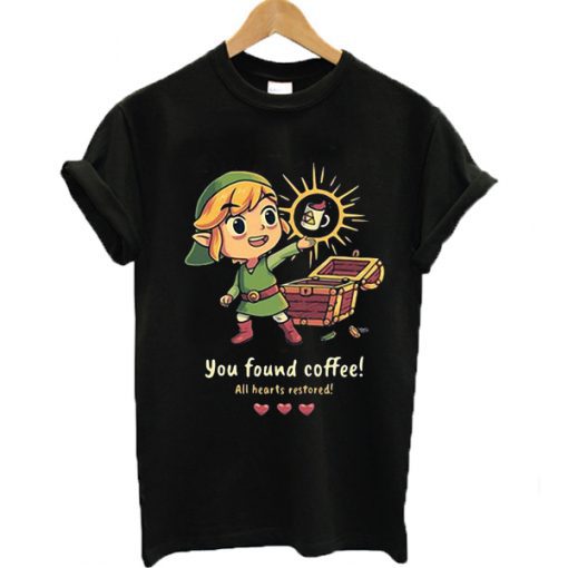 You found coffee all hearts restored T-shirt Ad