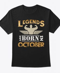 legends are born in october t shirt Ad