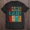 8645 Already t shirt Ad