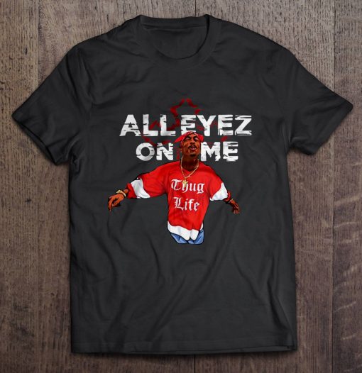 All Eyez On Me t shirt Ad