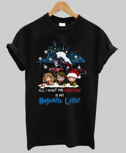 All I Want For Christmas Is My Hogwarts Letter Shirt Ad