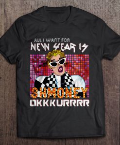 All I Want For New Year Is Shmoney Okkkurrrr t shirt Ad