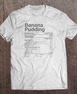 Banana Pudding Nutrition t shirt Ad