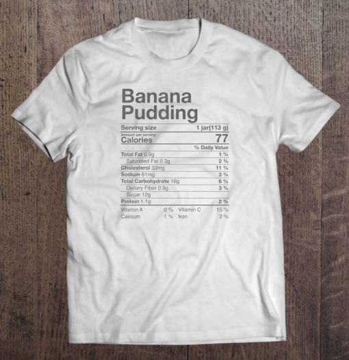 Banana Pudding Nutrition t shirt Ad