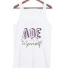 Be Your Self AQE Tank top