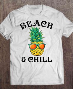 Beach & Chill Glasses Pineapple t shirt Ad