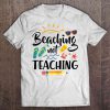 Beaching Not Teaching t shirt Ad
