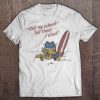 Call My School Tell Them I Died t shirt Ad