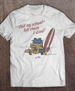 Call My School Tell Them I Died t shirt Ad