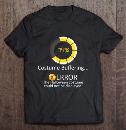 Costume Buffering Error t shirt Ad