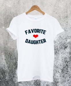 Favorite Daughter T-Shirt Ad