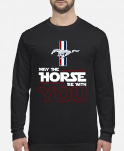 Ford Mustang May the Horse be with you sweatshirt Ad
