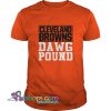 Freddie Kitchens Cleveland Browns Dawgs Pound T-SHIRT NT