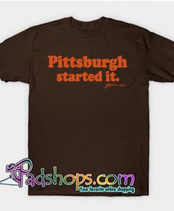 Freddie Kitchens Pittsburgh Started It T-Shirt NT