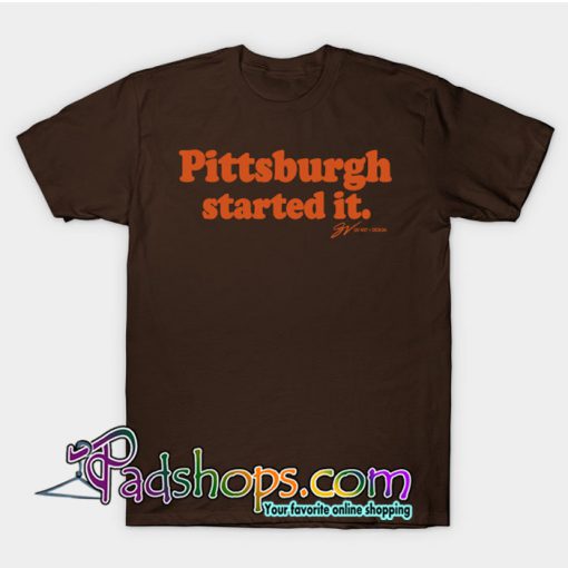 Freddie Kitchens Pittsburgh Started It T-Shirt NT
